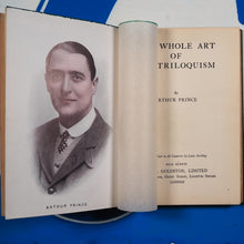 Load image into Gallery viewer, The whole art of ventriloquism. Arthur Prince. Publication Date: 1921 Condition: Very Good
