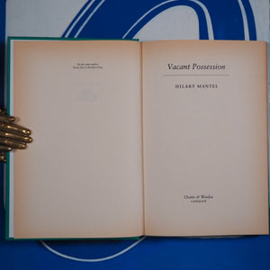 Vacant Possession (First Printing). Hilary Mantel. ISBN 10: 0701130474 / ISBN 13: 9780701130473 Published by Chatto & Windus, 1986 Condition: Very Good Hardcover