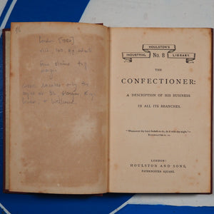 The confectioner: a description of his business in all its branches. Publication Date: 1880 Condition: Very Good