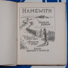 Load image into Gallery viewer, Hamewith. Murray, Charles Published by London Constable, 1920. Signed by author.  Used Hardcover with Dust jacket.
