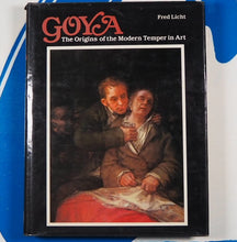 Load image into Gallery viewer, Goya The Origins of the Modern Temper in Art Licht Fred: ISBN 10: 0719537436 / ISBN 13: 9780719537431 Published by Murray, 1980 Hardcover.

