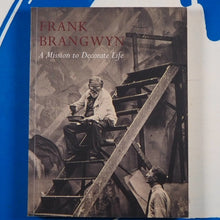 Load image into Gallery viewer, Frank Brangwyn: A Mission to Decorate Life Horner, Libby; The Fine Art Society Published by The Fine Art Society and Liss Fine Art Company, London, England; and France, 2006 Condition: NF Soft cover
