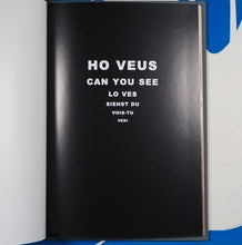 Load image into Gallery viewer, Catalogue of &quot;Ho veus&quot;  exhibition, Ben Jakober and Yannick Vu, Santo Domingo convent in Pollensa, 2011. Text by Achille Bonito Oliva in Catalan, Italian, Spanish, English, and German. Artez Editions, hard cover, ISBN: 84-85932-55-2
