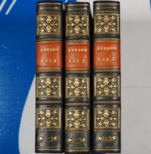 Load image into Gallery viewer, LONDON or Interesting Memorials of its Rise, Progress &amp; Present State . Set of 3 Volumes. Percy, Sholto &amp; Reuben. Publication Date: 1824
