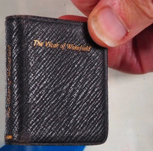Load image into Gallery viewer, Vicar of Wakefield &gt;&gt;MINIATURE BOOK&lt;&lt; Goldsmith, Oliver. Publication Date: 1900 Condition: Very Good. Binding Variant A. &gt;&gt;MINIATURE BOOK&lt;&lt;
