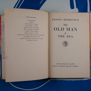 The Old Man & The Sea. Ernest Hemingway. Published by Jonathan Cape, London 1952.