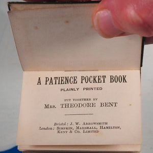 A patience pocket book: plainly printed. >>SCARCE MINIATURE BOOK<<Mrs J. Theodore Bent (1847-1929) [Mabel Virginia Anna Bent (née Hall-Dare)]. Publication Date: 1904 CONDITION: VERY GOOD