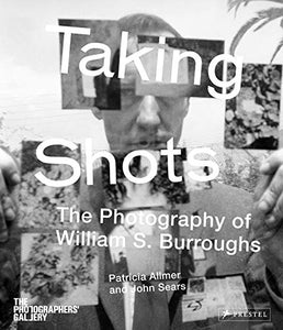 Taking Shots The Photography of William S. Burroughs Allmer, Patricia & Sears, John & Burroughs, William S.  Published by Prestel, Germany (2014)  ISBN 10: 3791348795ISBN 13: 9783791348797  Hardcover New First Edition