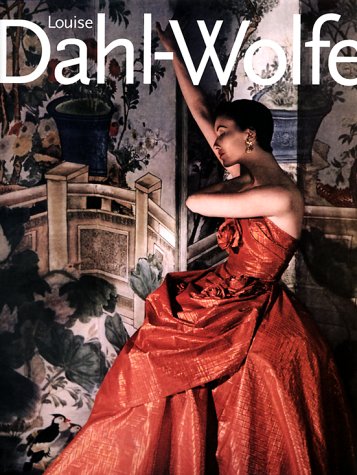 Louise Dahl-Wolfe: A Retrospective Goldberg, Vicki; Richardson, Nan  Published by Harry N. Abrams (2000)  ISBN 10: 0810940515ISBN 13: 9780810940512  Used First Edition Hardcover