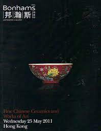 Fine Chinese Ceramics and Works of Art, Wednesday 25 May 2011, Hong Kong Bonhams. Published by Bonhams, Hong Kong, 2011. Condition: Very Good. Soft cover