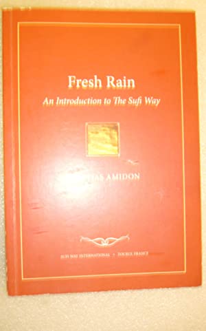 Fresh Rain: An Introduction to the Sufi Way