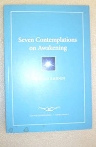 Seven Contemplations on Awakening