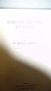 Wolves of the Channel: (1681-1856)