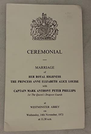 The Form of Solemnization of Matrimony, (b. 1950, Princess Royal, daughter of Elizabeth II) and Captain MARK PHILLIPS (b. 1948)]