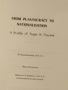 From plantocracy to nationalisation: A profile of sugar in Guyana