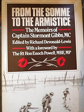 Load image into Gallery viewer, From the Somme to the Armistice: The Memoirs of Captain Stormont Gibbs, M.C.
