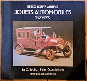 Jouets Automobiles 1890-1939: La Collection Peter Ottenheimer (Beaux Jouets Anciens)