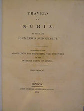 Load image into Gallery viewer, Travels in Nubia. Published by the association for promoting the discovery of the interior parts of Africa. Burckhardt, Johann Ludwig (John Lewis) Publication Date: 1819 Condition: Very Good
