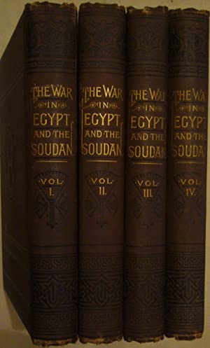 The War in Egypt and the Soudan an episode in the history of the British Empire; being a descriptive account of the scenes and events of great drama and sketches of the principal actors in it. Archer, Thomas. Publication Date: 1885 Condition: Very Good