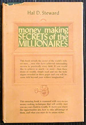 Money Making Secrets of the Millionaires. Hal D. Steward ISBN 10: 0136003206 / ISBN 13: 9780136003205 Condition: Very Good