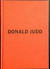 Load image into Gallery viewer, Donald Judd: The Early Works 1955-1968 Donald Judd; Editor-Thomas Kellein ISBN 10: 1891024515 / ISBN 13: 9781891024511 Condition: Near Fine
