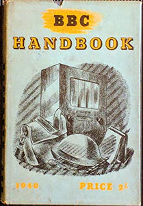 BBC Handbook 1940 >>>>WARTIME PROPAGANDA. IN ORIGINAL DUSTWRAPPER<<<< Publication Date: 1939 Condition: Good