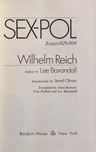 Load image into Gallery viewer, SEX~POL. ESSAYS, 1929-1934. Edited By Lee Baxandall. Introduction By Bertell Ollman. Translated By Anna Bostock, Tom DuBose and Lee Baxandall. William Reich ISBN 10: 0394479211 / ISBN 13: 9780394479217 Condition: Good

