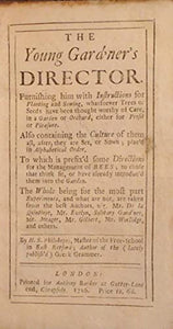 The young gard'ner's director :Furnishing him with instructions for planting and sowing, whatsoever trees or seeds have been thought worthy of care, in a garden or orchard.... Directions for the Management of Bees...S[tevenson] (H[enry])