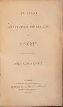Load image into Gallery viewer, An Essay on the Causes and Remedies of Poverty &gt;&gt;&gt;&gt;UNCOMMON EDITION ON VICTORIAN POVERTY&lt;&lt;&lt;&lt; Joseph Salway Eisdell Publication Date: 1852 Condition: Good
