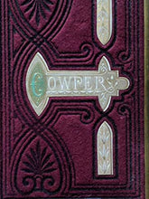Load image into Gallery viewer, The poetical works of Willim Cowper Esq., of the Inner Temple, with a biographical and critical introduction by the Rev. Thomas Dale, M.A., Canon of St. Paul&#39;s COWPER, WILLIAM Publication Date: 1872 Condition: Very Good
