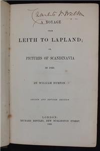 Voyage from Leith to Lapland, or, Pictures of Scandinavia in 1850. Hurton, William Publication Date: 1852 Condition: Very Good
