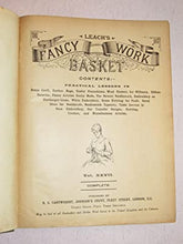 Load image into Gallery viewer, Mrs. Leach&#39;s fancy work basket. Practical Lessons in Every Description of Fancy Work. Clara Leach Publication Date: 1912 Condition: Very Good
