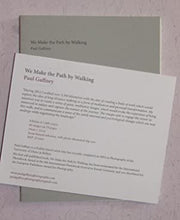 Load image into Gallery viewer, We Make the Path by Walking. Paul Gaffney ISBN 10: 0992600405 / ISBN 13: 9780992600402 Condition: Near Fine
