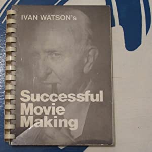 Ivan Watson's successful movie making. Watson, Ivan Publication Date: 1985 Condition: Very Good