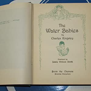 The Water Babies KINGSLEY , Charles; illustrations by Jessie Willcox Smith Publication Date: 1925 Condition: Very Good