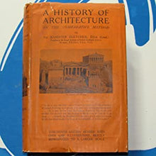 Load image into Gallery viewer, History of Architecture On the Comparative Method for students, craftsmen and amateurs. Sir Banister Fletcher Publication Date: 1946 Condition: Near Fine

