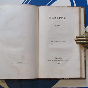 Byron's unfinished vampire tale + MARINO FALIERO, DOGE OF VENICE. An Historical Tragedy, in Five Acts. + THE PROPHECY OF DANTE, A Poem + Letter to ****, on the Rev. W.L. Bowles' Strictures on the Life and Writings of Pope + Mazeppa, a poem. Lord Byron