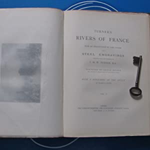 Turner's Rivers of France, with an introduction by John Ruskin and steel engravings selected from the originals of J. M. W. Turner. Publication Date: 1880 Condition: Very Good