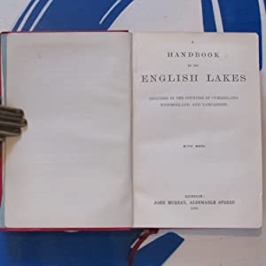 Handbook to the English Lakes included in the Counties of Cumberland, Westmorland, and Lancashire. P.H.S. [editor] Publication Date: 1889 Condition: Near Fine