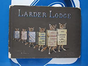 Larder Lodge verses by B. Parker ; illustrated by N. Parker Publication Date: 1914 Condition: Good