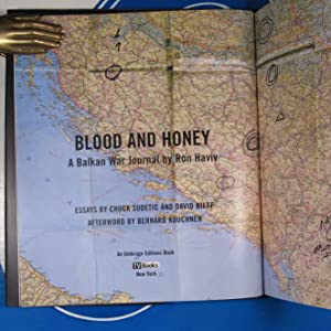 Blood And Honey: A Balkan War Journal>ASSOCIATION COPY< Chuck Sudetic (essay); Ron Haviv (photographs); David Rieff (essay) and Bernard Kouchner (afterword) ISBN 10: 1575001357 / ISBN 13: 9781575001357 Condition: Very Good