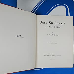 Just So Stories For Little Children. With illustrations by the author. KIPLING, Rudyard. Publication Date: 1902 Condition: Very Good