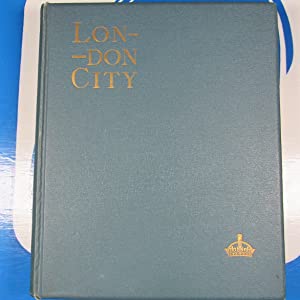 London City; Its History, Streets, Traffic, Buildings, People SUBSCRIBER'S COPY. <<W.J.LOFTIE Publication Date: 1891 Condition: Good