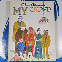 Load image into Gallery viewer, MY CROWD Addams, Charles ISBN 10: 0854680535 / ISBN 13: 9780854680535 Condition: Very Good
