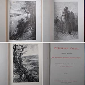 PICTURESQUE CANADA, a Pictorial Delineation of The Beauties of Canadian Scenery and Life. Publication Date: 1885 Condition: Good