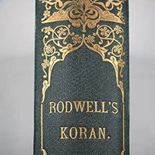 Load image into Gallery viewer, El-Koran; or the Koran: translated from the Arabic, the suras arranged in chronological order. John Medows Rodwell. Publication Date: 1876 Condition: Very Good
