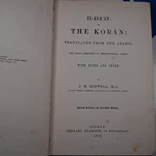 Load image into Gallery viewer, El-Koran; or the Koran: translated from the Arabic, the suras arranged in chronological order. John Medows Rodwell. Publication Date: 1876 Condition: Very Good
