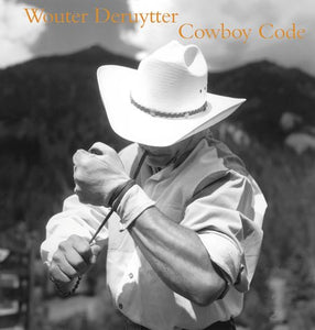 Wouter Deruytter: Cowboy Code Deruytter, Wouter (Photographer), Wood, John (Editor). ISBN 10: 1892041340 / ISBN 13: 9781892041340 New Condition: New